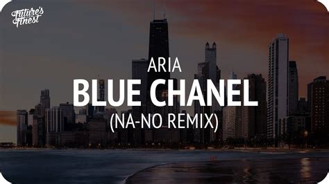 aria - bleu chanel na-no rmx скачать